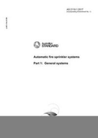 AS 2118.1: 09/14/2017 Automatic fire sprinkler systems, Part 1: General systems