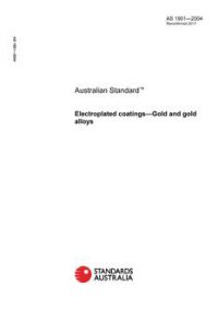 AS 1901: 10/29/2004 Electroplated coatings – Gold and gold alloys