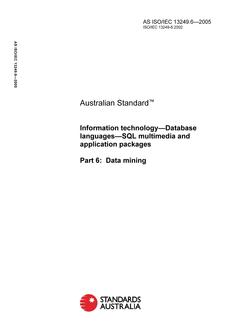 AS ISO IEC 13249.6: 01/01/2005 Information technology – Database languages – SQL multimedia and application packages, Part 6: Data mining