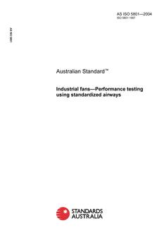 AS ISO 5801: 04/16/2004 Industrial fans – Performance testing using standardized airways