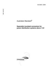 AS 2629: 08/15/2008 Separable insulated connectors for power distribution systems above 1 kV