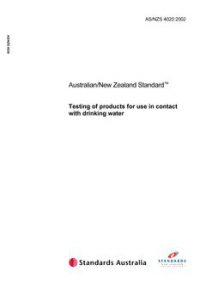 AS/NZS 4020: 11/07/2002 Testing of products for use in contact with drinking water