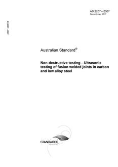 AS 2207: 07/12/2007 Non-destructive testing – Ultrasonic testing of fusion welded joints in carbon and low alloy steel