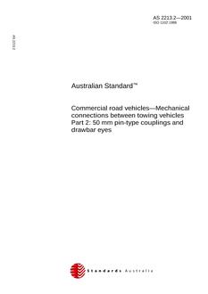 AS 2213.2: 01/01/2001 Commercial road vehicles – Mechanical connections between towing vehicles – 50 mm pin-type couplings and drawbar eyes