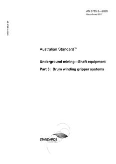 AS 3785.3: 10/31/2005 Underground mining – Shaft equipment, Part 3: Drum winding gripper systems