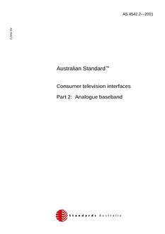AS 4542.2: 11/01/2001 Consumer television interfaces, Part 2: Analogue baseband AS 4542.2: 11/01/2001 Consumer television interfaces, Part 2: Analogue baseband