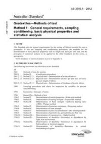AS 3706.1: 04/30/2012 Geotextiles – Methods of test, Method 1: General requirements, sampling, conditioning, basic physical properties and statistical analysis AS 3706.1: 04/30/2012 Geotextiles – Methods of test, Method 1: General requirements, sampling, conditioning, basic physical properties and statistical analysis