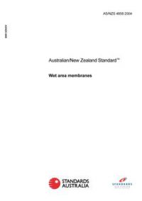 AS/NZS 4858: 04/15/2004 Wet area membranes AS/NZS 4858: 04/15/2004 Wet area membranes