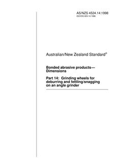 AS/NZS 4524.14: 01/05/1998 Bonded abrasive products – Dimensions, Part 14: Grinding wheels for deburring and fettling/snagging on an angle grinder