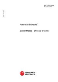 AS 3704: 04/21/2005 Geosynthetics – Glossary of terms AS 3704: 04/21/2005 Geosynthetics – Glossary of terms