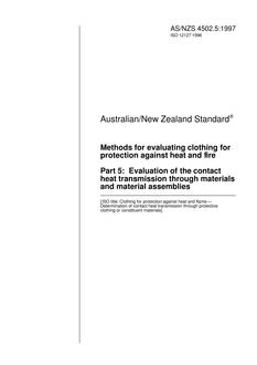 AS/NZS 4502.5: 11/05/1997 Methods for evaluating clothing for protection against heat and fire, Part 5: Evaluation of the contact heat transmission through materials and material assemblies