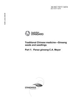 AS ISO 17217.1: 10/07/2014 Traditional Chinese medicine – Ginseng seeds and seedlings, Part 1: Panax ginseng C.A. Meyer