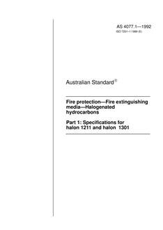 AS 4077.1: 01/01/1992 Fire protection – Fire extinguishing media – Halogenated hydrocarbons, Part 1: Specifications for halon 1211 and halon 1301