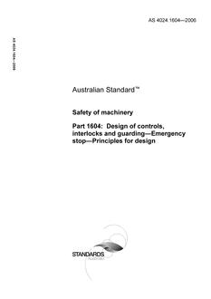 AS 4024.1604: 01/01/2006 Safety of machinery, Part 1604: Design of controls, interlocks and guarding – Emergency stop – Principles for design