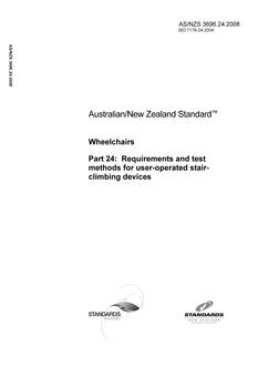 AS/NZS 3696.24: 05/30/2008 Wheelchairs, Part 24: Requirements and test methods for user-operated stair-climbing devices