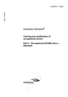AS 2815.1: 01/01/2008 Training and certification of occupational divers, Part 1: Occupational SCUBA diver – Standard