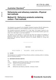 AS 1774.32: 05/02/2002 Refractories and refractory materials – Physical test methods, Method 32: Refractory products containing carbon – Test methods