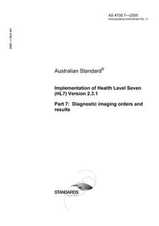 AS 4700.7: 01/01/2005 Implementation of Health Level Seven (HL7) Version 2.3.1 – Diagnostic imaging orders and results