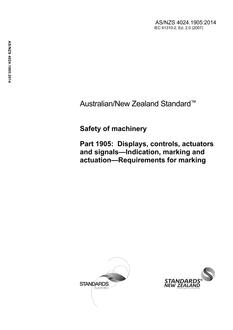 AS/NZS 4024.1905: 06/30/2014 Safety of machinery, Part 1905: Displays, controls, actuators and signals – Indication marking and actuation – Requirements for marking