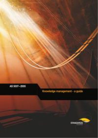 AS 5037: 01/01/2005 Knowledge management – a guide