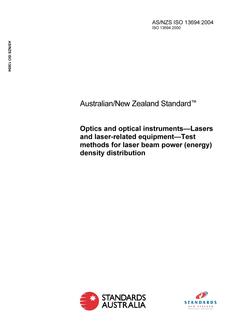 AS/NZS ISO 13694: 04/16/2004 Optics and optical instruments – Lasers and laser-related equipment -Test methods for laser beam power (energy) density distribution