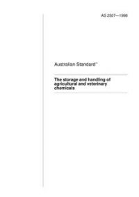 AS 2507: 12/05/1998 The storage and handling of agricultural and veterinary chemicals