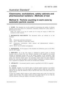 AS 1807.8: 02/15/2000 Cleanrooms, workstations, safety cabinets and pharmaceutical isolators – Methods of test, Method 8: Particle counting in work zone by automatic particle counter