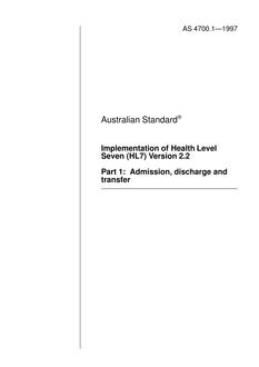 AS 4700.1: 03/05/1997 Implementation of Health Level Seven (HL7) Version 2.2, Part 1: Admission, discharge and transfer