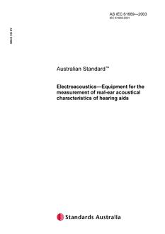 AS IEC 61669: 03/31/2002 Electroacoustics – Equipment for the measurement of real ear acoustical characteristics of hearing aids