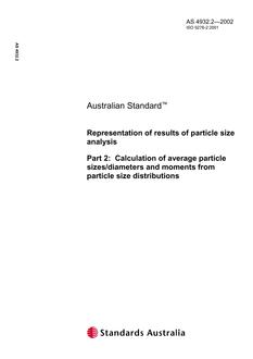 AS 4932.2: 01/01/2002 Representation of results of particle size analysis – Calculation of average particle sizes/diameters and moments from particle size distributions
