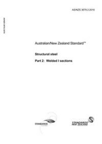 AS/NZS 3679.2: 04/05/2016 Structural steel, Part 2: Welded I sections