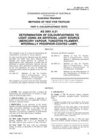 AS 2001.4.21: 12/31/1978 Methods of test for textiles, Part 4.21: Colourfastness tests – Determination of colourfastness to light using an artificial light source (mercury vapour, tungsten filament, internally phosphor-coated lamp)