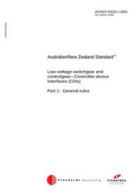 AS/NZS 62026.1: 05/15/2001 Low-voltage switchgear and controlgear – Controller-device interfaces (CDIs), Part 1: General rules AS/NZS 62026.1: 05/15/2001 Low-voltage switchgear and controlgear – Controller-device interfaces (CDIs), Part 1: General rules