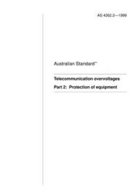 AS 4262.2: 06/05/1999 Telecommunication overvoltages, Part 2: Protection of equipment