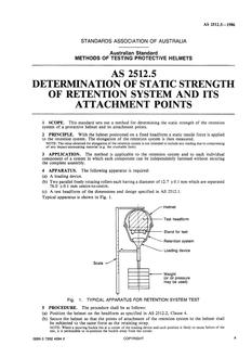 AS 2512.5: 01/01/1986 Methods of testing protective helmets – Determination of strength of retention system and its attachment points
