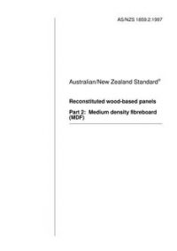 AS/NZS 1859.2: 02/05/1997 Reconstituted wood-based panels, Part 2: Medium density fibreboard (MDF)