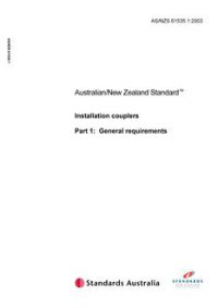 AS/NZS 61535.1: 11/28/2003 Installation couplers, Part 1: General requirements