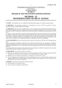 AS 2983.15: 01/01/1987 Methods of test for synthetic sporting surfaces – Determination of heat ageing AS 2983.15: 01/01/1987 Methods of test for synthetic sporting surfaces – Determination of heat ageing