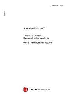 AS 4785.1: 01/04/2002 Timber – Softwood – Sawn and milled products, Part 1: Product specification