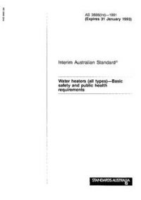 AS 3888(INT): 01/01/1991 Water heaters (all types) – Basic safety and public health requirements