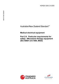 AS/NZS 3200.2.6: 04/07/2005 Medical electrical equipment, Part 2.6: Particular requirements for safety – Microwave therapy equipment (IEC 60601-2-6:1984, MOD)