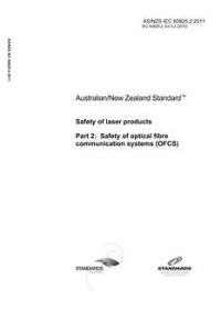 AS/NZS IEC 60825.2: 12/05/2011 Safety of laser products, Part 2: Safety of optical fibre communication systems (OFCS)