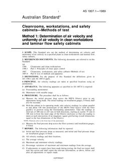 AS 1807.1: 01/01/1989 Cleanrooms, workstations and safety cabinets – Methods of test – Determination of air velocity and uniformity of air velocity in clean workstations and laminar flow safety cabinets