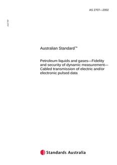 AS 2707: 08/12/2002 Petroleum liquids and gases – Fidelity and security of dynamic measurement – Cabled transmission of electric and/or electronic pulsed data