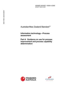 AS/NZS ISO/IEC 15504.4: 01/05/2005 Information technology – Process assessment, Part 4: Guidance on use for process improvement and process capability determination