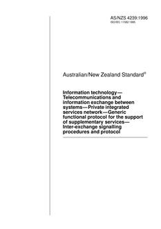 AS/NZS 4239: 12/05/1996 Information technology – Telecommunications and information exchange between systems – Private integrated services network – Generic functional protocol for the support of supplementary services – Inter-exchange signalling procedures and protocol