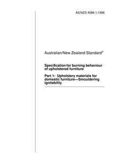 AS/NZS 4088.1: 05/05/1996 Specification for burning behaviour of upholstered furniture, Part 1: Upholstery materials for domestic furniture – Smouldering ignitability