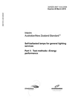 AS/NZS 4847.1(INT): 03/28/2008 Self-ballasted lamps for general lighting services, Part 1: Test methods – Energy performance