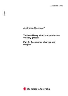AS 3818.6: 01/01/2003 Timber – Heavy structural products – Visually graded, Part 6: Decking for wharves and bridges