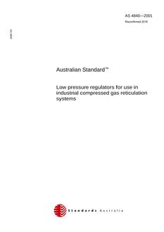AS 4840: 01/31/2001 Low pressure regulators for use in industrial compressed gas reticulation systems